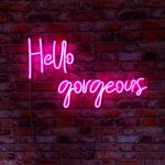 Hello gorgeous - Neon LED Classic