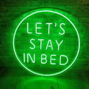 LET'S STAY IN BED - Neon LED Classic
