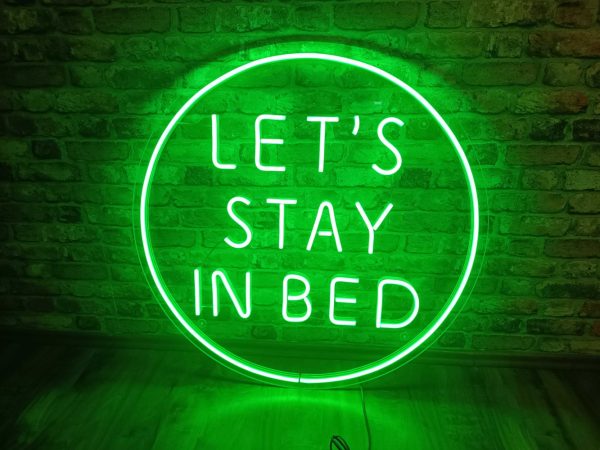 LET'S STAY IN BED - Neon LED Classic