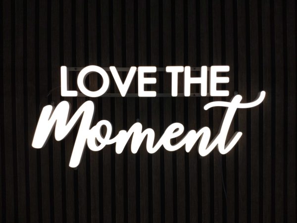 LOVE THE Moment- 3D Frontlit