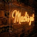 Mach's gut - Neon LED Classic