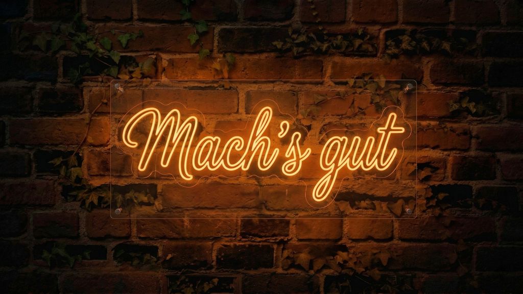 Mach's gut - Neon LED Classic