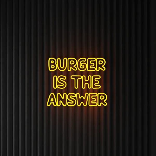 BURGER IS THE ANSWER - Neon LED Classic