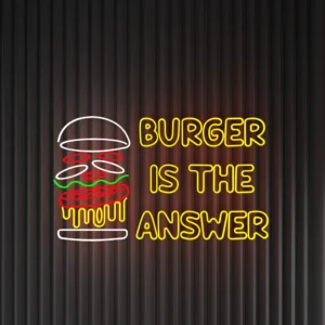 BURGER IS THE ANSWER - Neon LED Classic